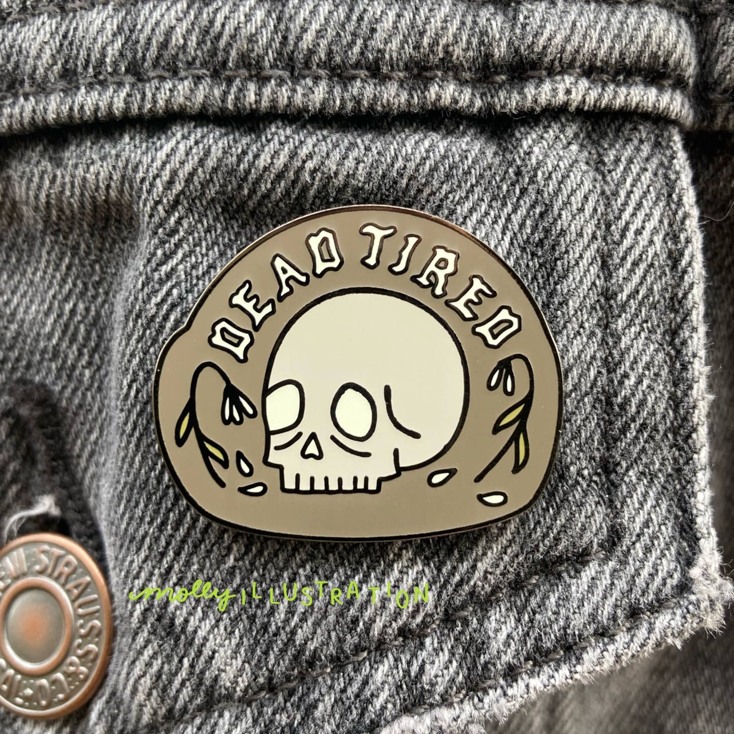 Dead Tired Skull with Flowers Hard Enamel Pin